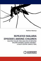 Repeated Malaria Episodes Among Children 3838396804 Book Cover