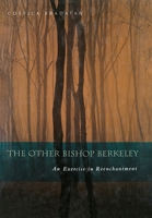 The Other Bishop Berkeley: An Exercise in Re-Enchantment 082322693X Book Cover