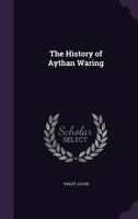 The History of Aythan Waring 1357873433 Book Cover