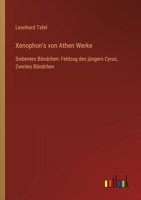 Xenophon's von Athen Werke: Siebentes Bändchen: Feldzug des jüngern Cyrus, Zweites Bändchen 3368020285 Book Cover