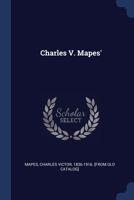Charles V. Mapes' - Primary Source Edition 1376929732 Book Cover