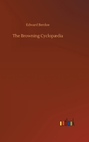 The Browning Cyclopaedia 1499697996 Book Cover