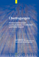 Ubertragungen: Formen Und Konzepte Von Reproduktion in Mittelalter Und Fruher Neuzeit (Trends in Medieval Philology) (Trends in Medieval Philology) 3110183390 Book Cover