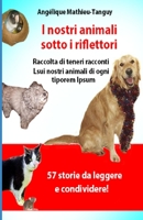I Nostri Animali Portati Alla Luce (storie/testimonianze) 1653996471 Book Cover