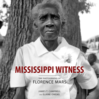 Mississippi Witness: The Photographs of Florence Mars 1496820908 Book Cover