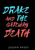 Drake and the Gateway of Death 0244970599 Book Cover