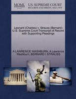 Leonard (Charles) v. Strauss (Bernard) U.S. Supreme Court Transcript of Record with Supporting Pleadings 1270632728 Book Cover