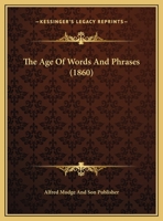 The Age Of Words And Phrases 1169513905 Book Cover