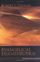 Evangelical Hermeneutics: The New Versus the Old 082543839x Book Cover