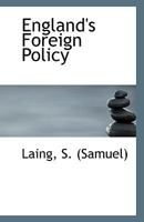England's Foreign Policy (Classic Reprint) 1342436512 Book Cover