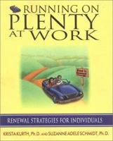 Running on Plenty at Work: Renewal Strategies for Individuals 0971699402 Book Cover