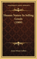 Human Nature In Selling Goods 1120297184 Book Cover