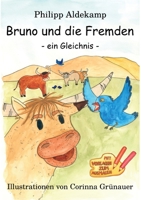 Bruno und die Fremden: Ein Gleichnis 3347380231 Book Cover