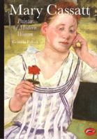 Mary Cassatt: Painter of Modern Women (World of Art) 0500203172 Book Cover