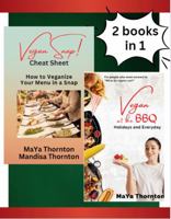 Vegan Snap! Cheat Sheet and Vegan at the BBQ: 2 books in 1 0965595773 Book Cover