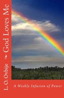 God Loves Me: A Weekly Infusion Of Power 1944411003 Book Cover