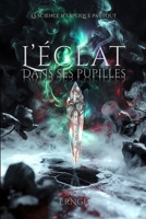 L'éclat dans ses pupilles (French Edition) B0H1GLPQXJ Book Cover