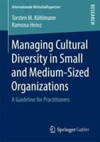 Managing Cultural Diversity in Small and Medium-Sized Organizations: A Guideline for Practitioners 3658166150 Book Cover