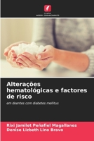 Alterações hematológicas e factores de risco: em doentes com diabetes mellitus 6206012905 Book Cover