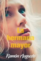 La hermana mayor (Spanish Edition) 1694972895 Book Cover