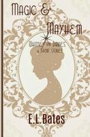 Magic & Mayhem: 4 Whitney & Davies Short Stories 0989955168 Book Cover