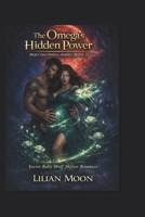 The Omega's Hidden Power: Secret Baby Wolf Shifter (Rejected Omega Series) B0GM42BRB9 Book Cover