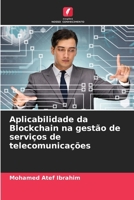 Aplicabilidade da Blockchain na gestão de serviços de telecomunicações (Portuguese Edition) 6208375460 Book Cover