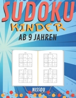 Sudoku Kinder AB 9 JAHREN: 200 Sudoku-Rätsel - Gezielt Merkfähigkeit und logisches Denken verbessern 9x9 (21.59 x 27.94 ) - für Mädchen und Junge B08F6CG58Q Book Cover