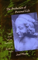 The Production of Personal Life: Class, Gender, and the Psychological in Hawthorne's Fiction 0804719489 Book Cover