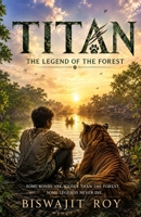 TITAN: The Legend Of The Forest B0H1M4Y76M Book Cover