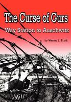 The Curse of Gurs: Way Station to Auschwitz 147761544X Book Cover