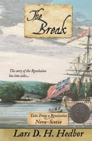 The Break: Tales From a Revolution - Nova-Scotia 0989441083 Book Cover
