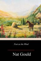 Fast As the Wind 1718640994 Book Cover