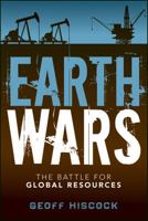 Earth Wars: The Battle for Global Resources 1118152883 Book Cover