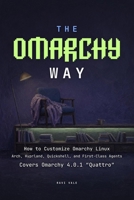 The Omarchy Way: How to Customize Omarchy Linux: Arch, Hyprland, Quickshell, and First-Class Agents (The Omarchy Books) B0HH7L3SQK Book Cover