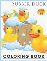 Rubber Duck: Coloring Book for Kids and Adults with Fun, Easy, and Relaxing (Coloring Books and Activity Books for Adults and Kids 2-4 4-8 8-12+) High-quality images B093MQL5YX Book Cover