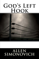 God's Left Hook 1514810379 Book Cover