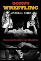 Occupy Wrestling 1517274028 Book Cover