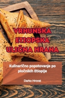 Vrhunska Etiopska UliCna Hrana (Slovene Edition) 1835835198 Book Cover