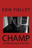 Champ: The Misanthrope of the Year 1533567840 Book Cover