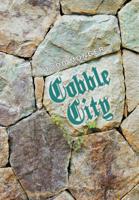 Cobble City 1984546058 Book Cover