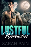 Lustful Werewolves: A Werewolf Erotica Bundle B08NDRB8LZ Book Cover