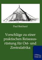 Vorschl GE Zu Einer Praktischen Reiseausr Stung Fur Ost- Und Zentralafrika 3864443415 Book Cover