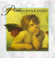 Perfect Little Angels: Divine Messengers in Miniature and 10 Notecards with Envelopes 051759675X Book Cover