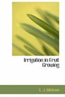 Irrigation In Fruit Growing... 0554782723 Book Cover