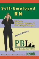 Self-Employed RN: Choices, Business Aspects, & Marketing Strategies 0967811279 Book Cover