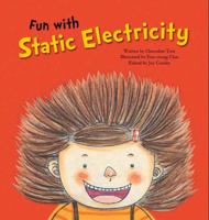 Fun with Static Electricity: Static Electricity 1925248704 Book Cover