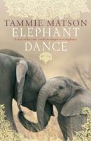 Elephant Dance: A Story of Love and War in the Kingdom of Elephants 0330425773 Book Cover