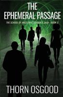 The Ephemeral Passage (2) 1611143292 Book Cover