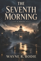 The Seventh Morning B0GV8KDYR9 Book Cover
